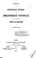 Réponse à une incroyable attaque de la Bibliothèque Nationale touchant une lettre de Michel de Montaigne