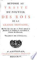 Réponse Au Traité Du Pouvoir Des Rois De La Grande Bretagne