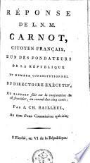 Réponse de Carnot, citoyen français, l'un des fondateurs de la république et membre constitutionel du directoire exécutif, au rapport fait sur la conjuration du 18 fructidor, au conseil des cinq cents par Bailleul