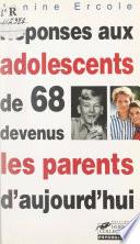 Réponses aux adolescents de 68 devenus les parents d'aujourd'hui