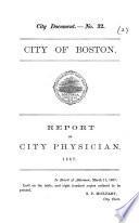 Report of City Physician. 1867. (Report to the International Sanitary Conference, on the questions of the programme relative to the origin, endemicity, transmissibility, and propagation of cholera. By a Commission composed of MM. le Comte de Lallemand, le Comte de Noidans et Ségovia [and others], etc.).