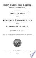 Report of the College of Agriculture and the Agricultural Experiment Station of the University of California