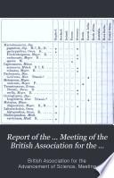 Report of the ... Meeting of the British Association for the Advancement of Science