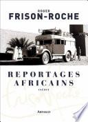 Reportages africains (1946-1960)
