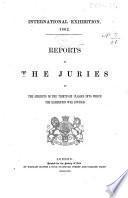 Reports by the Juries on the subjects in the thirty-six classes into which the Exhibition was divided. [Printed for the “Society for the Encouragement of Arts, Manufactures and Commerce,” and edited by J. F. Iselin and P. Le Neve Foster.]