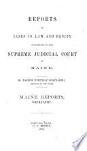 Reports of Cases Argued and Determined in the Supreme Judicial Court of the State of Maine
