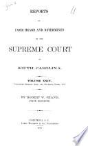 Reports of Cases Heard and Determined by the Supreme Court of South Carolina
