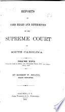Reports of Cases Heard and Determined by the Supreme Court of South Carolina