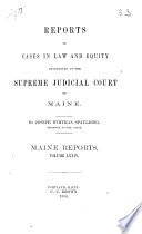 Reports of Cases in Law and Equity Determined by the Supreme Judicial Court of Maine