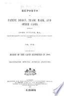 Reports of Patent, Design, Trade Mark, and Other Cases