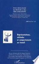 Représentations, attitudes et comportements au travail