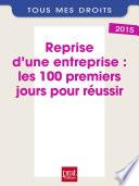 Reprise d’une entreprise : les 100 premiers jours pour réussir