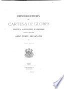 Reproductions de cartes & de globes relatifs a la decouverte de l'Amerique du XVIe au XVIIIe siecle