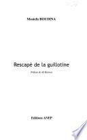Rescapé de la guillotine