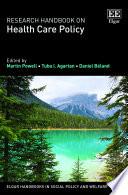 Research Handbook on Health Care Policy