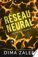 Réseau neural (Humain++ t. 3)