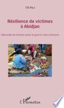 Résilience des victimes à Abidjan