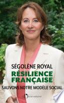 Résilience française. Sauvons notre modèle social