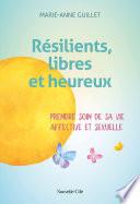 Résilients, libres et heureux