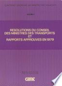 Résolutions du Conseil des Ministres des Transports et Rapports Approuvés en 1979