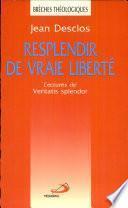 Resplendir de vraie liberté