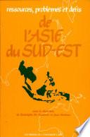 Ressources, problèmes et défis de l'Asie du Sud-Est