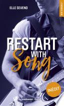 Restart with song