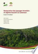 Restauration des paysages forestiers et régimes fonciers au Cameroun : Acquis et handicaps