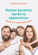 Rester parents après la séparation