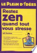 Restez zen quand tout vous stresse