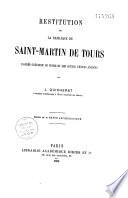 Restitution de la basilique de Saint-Martin de Tours d'après Grégoire de Tours et les autres textes anciens