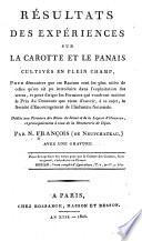 Résultats des expériences sur la carotte et le panais cultivés en plein champ ...