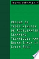 Résumé de 3 minutes de « Accelerated Learning Techniques » par Brian Tracy et Colin Rose