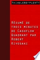 Résumé de 3 minutes de « Cashflow Quadrant » par Robert Kiyosaki
