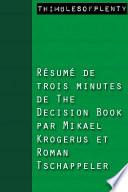 Résumé de 3 minutes du livre The Decision Book de Mikael Krogerus et Roman Tschappeler