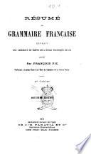Résumé de grammaire française extrait des cahiers d'un élève de l'école technique de Po dicté par Francois Pic