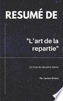 Résumé De L'ART DE LA REPARTIE