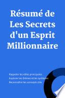 Résumé de Les Secrets d'un Esprit Millionnaire