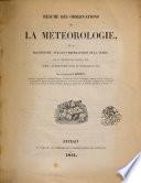 Résumé des observations sur la météorologie, sur le magnétisme, sur les températures de la terre etc