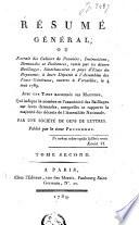 Resumé général, ou Extrait des cahiers de pouvoirs, instructions, demandes et doléances, remis par les divers bailliages, sénéchaussées et pays d'états du royaume, à leurs députés à l'assemblée des Etats-Généraux, ouverts à Versailles le 4 mai 1789