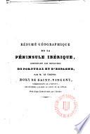 Résumé géographique de la Péninsule Ibérique, contenant les royaumes de Portugal et d ́Espagne