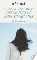 Résumé - l'Asservissement Des Femmes de John Stuart Mill