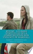 Résumé - Les Bases Spirituelles de la Communication Non Violente de Marshall