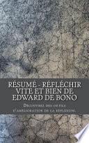 Résumé - Réfléchir Vite Et Bien de Edward de Bono