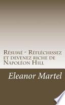 Résumé - Réfléchissez Et Devenez Riche de Napoléon Hill