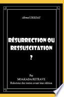 Résurrection Ou Ressuscitation ?