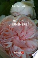 Retiens l'éphémère !