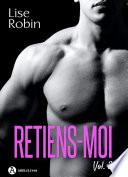 Retiens-moi – Vol. 2
