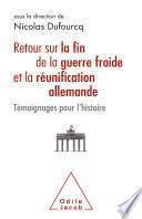 Retour sur la fin de la guerre froide et la réunification allemande
