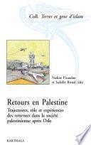 Retours en Palestine. Trajectoires, rôles et expériences des returnees dans la société palestinienne après Oslo